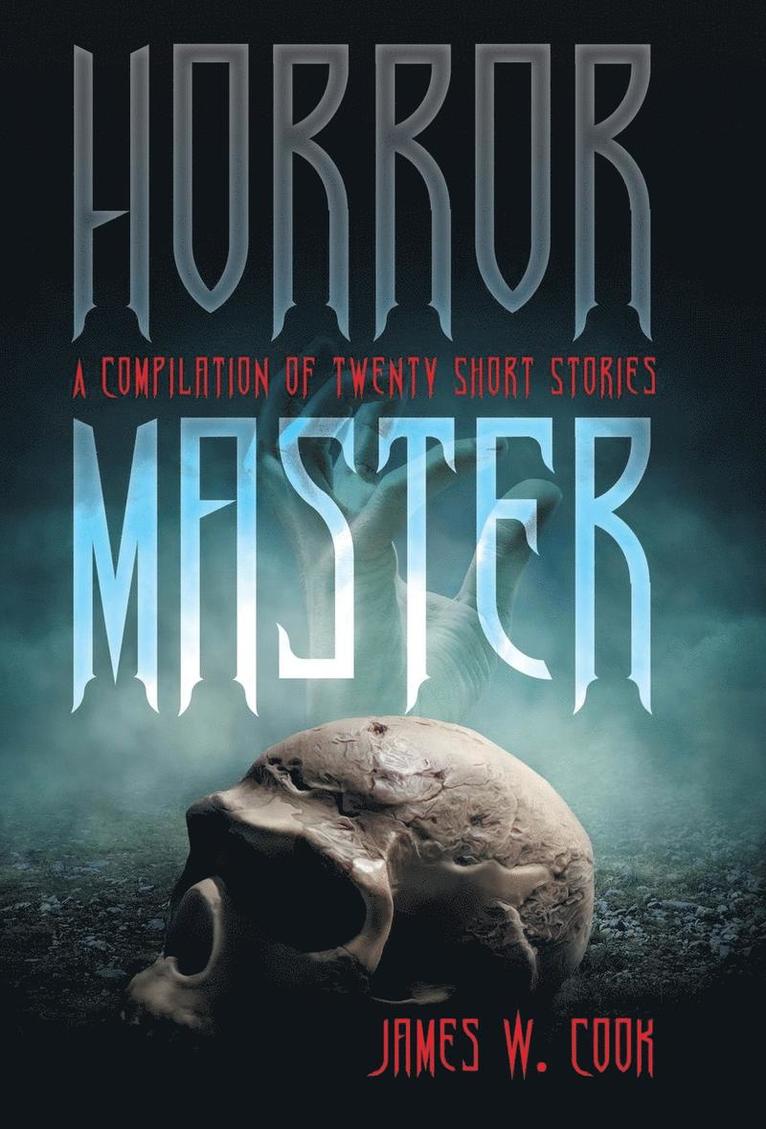 James W Cook, James W. Cook - Horror Master, Inbunden