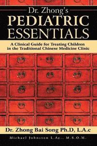 bokomslag Dr. Zhong's Pediatric Essentials