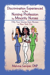 bokomslag Discrimination Experienced in the Nursing Profession by Minority Nurses