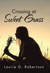 bokomslag Crossing at Sweet Grass