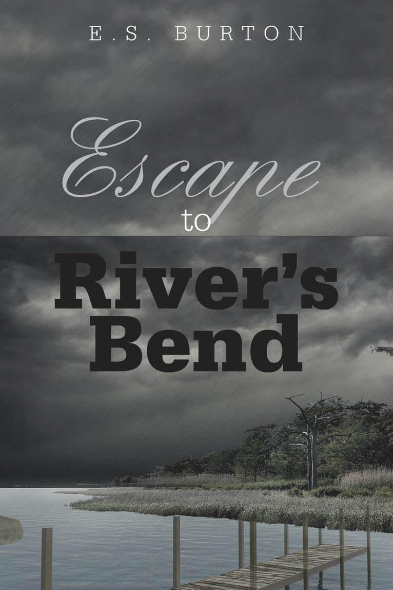 Escape to River's Bend 1