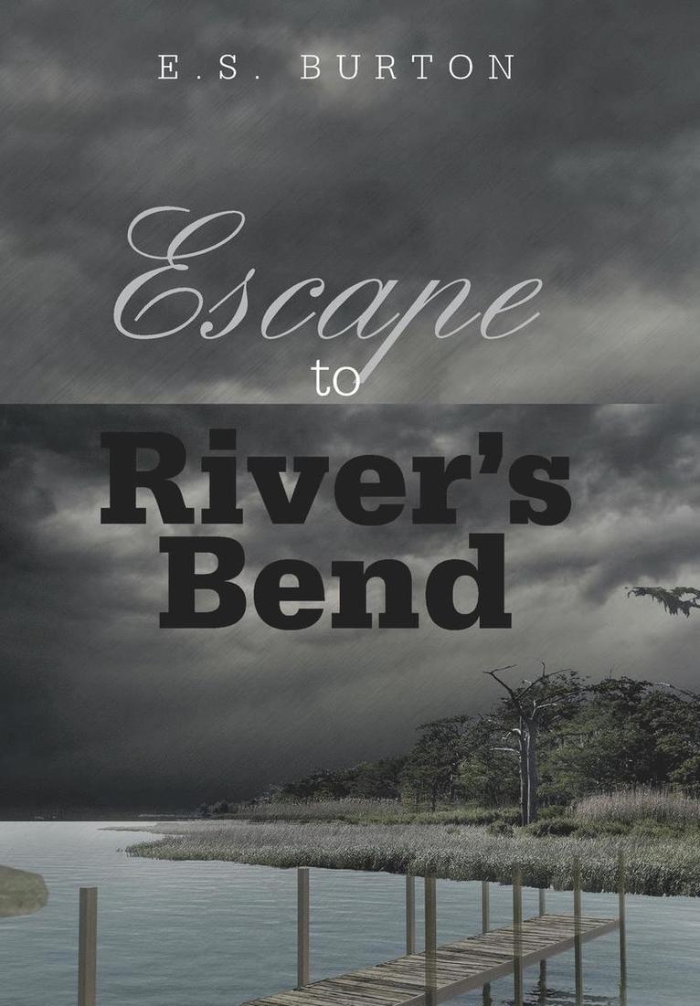 Escape to River's Bend 1