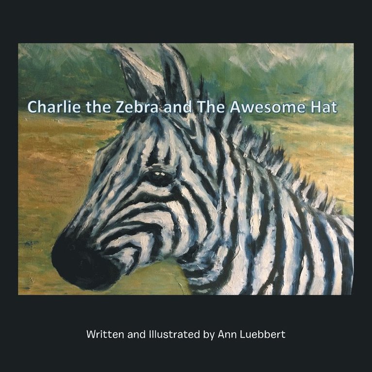 Charlie the Zebra and the Awesome Hat 1