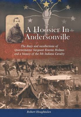 Robert Houghtalen - Hoosier in Andersonville, Inbunden
