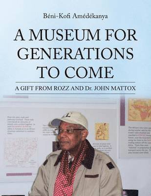 A Museum for Generations to Come 1