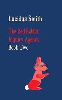 bokomslag The Red Rabbit Inquiry Agency - Book Two