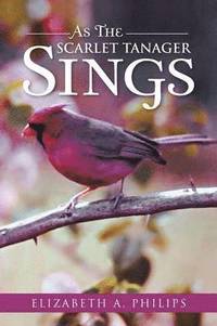 bokomslag As the Scarlet Tanager Sings