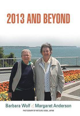 Barbara Wolf, Margaret Anderson - 2013 and Beyond, Inbunden