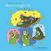 bokomslag Three Little Hummingbirds Text Momma
