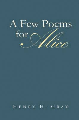 Few Poems for Alice