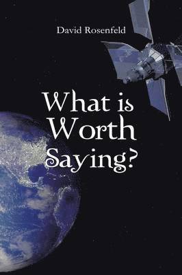 What Is Worth Saying? 1