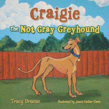 bokomslag Craigie The Not Gray Greyhound