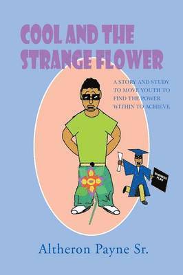 Cool and the Strange Flower 1