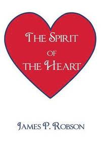 bokomslag The Spirit of the Heart