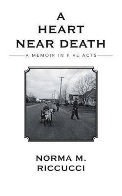 Norma M. Riccucci - Heart Near Death, Häftad