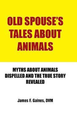 Old Spouse's Tales About Animals 1