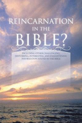 Reincarnation in the Bible? 1