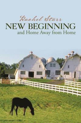 Rachel Starr - New Beginning and Home Away from Home, Häftad