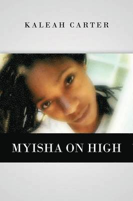 Myisha on High