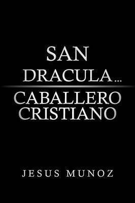 San Dracula... Caballero Cristiano 1