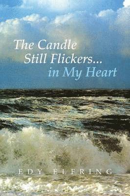 bokomslag Candle Still Flickers... in My Heart