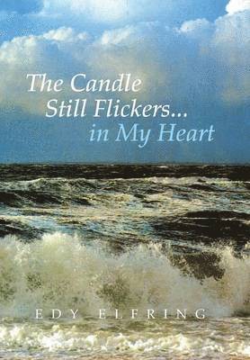bokomslag Candle Still Flickers... in My Heart
