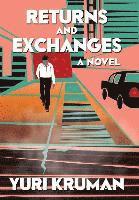 Yuri Kruman - Returns and Exchanges, Inbunden