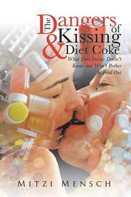 The Dangers of Kissing and Diet Coke 1