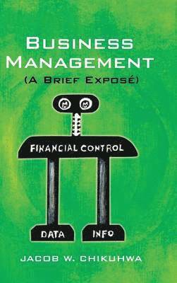 Business Management (A Brief Expose) 1