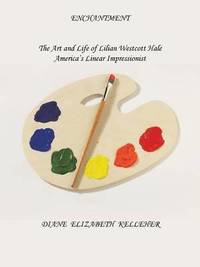 bokomslag ENCHANTMENT The Art and Life of Lilian Westcott Hale