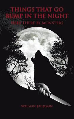 Things That Go Bump In The Night