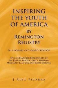 bokomslag INSPIRING THE YOUTH OF AMERICA by Remington Registry