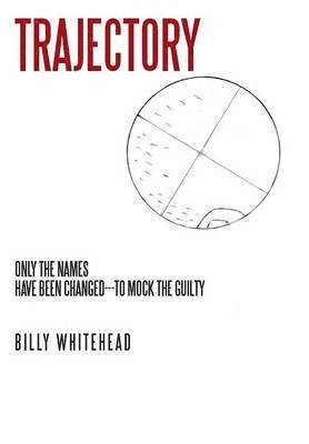 Billy Whitehead - Trajectory, Inbunden
