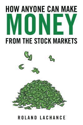 bokomslag How Anyone Can Make Money from the Stock Markets