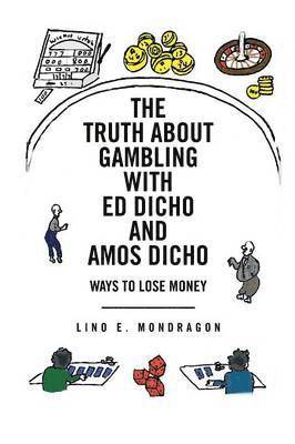 bokomslag THE Truth About Gambling with Ed Dicho and Amos Dicho