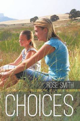 Rose Smith - Choices, Häftad