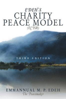 bokomslag Edeh's Charity Peace Model (ECPM)