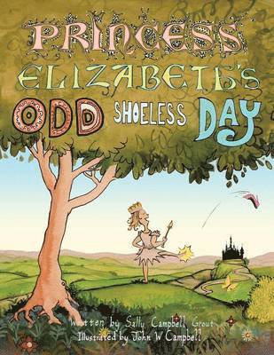 Sally Campbell Grout, John W. Campbell - Princess Elizabeth's Odd Shoeless Day, Häftad