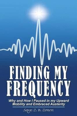 Saye Z. B. Zonen - Finding My Frequency, Häftad