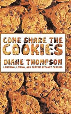 Diane Thompson - Come Share the Cookies, Inbunden