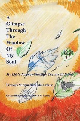 Glimpse Through The Window Of My Soul 1