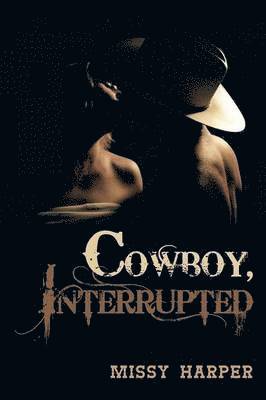 Cowboy, Interrupted 1