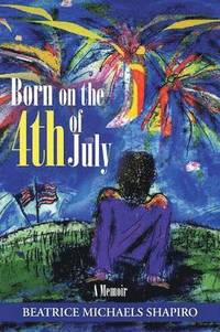 bokomslag Born on the 4th of July