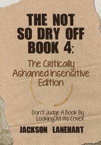 bokomslag The not so dry off Book 4