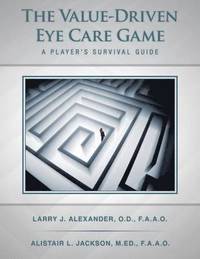 bokomslag The Value-Driven Eye Care Game