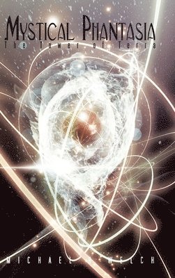 Michael R. Welch - Mystical Phantasia, Inbunden. Tillgänglighet: Lägg i varukorg