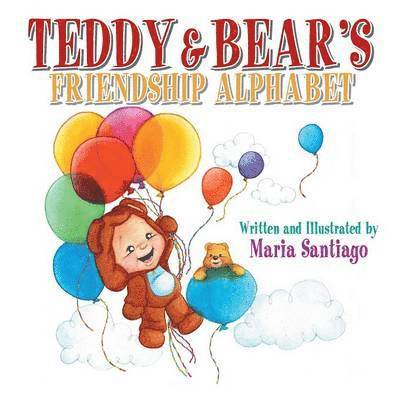 Teddy & Bear's Friendship Alphabet 1