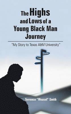 The Highs and Lows of a Young Black Man Journey 1