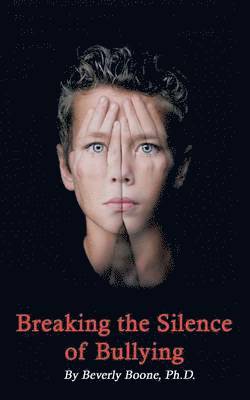 Breaking the Silence of Bullying 1