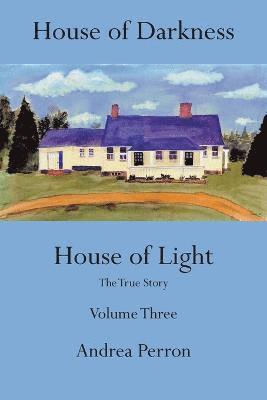 House of Darkness, House of Light: Volume 3 1